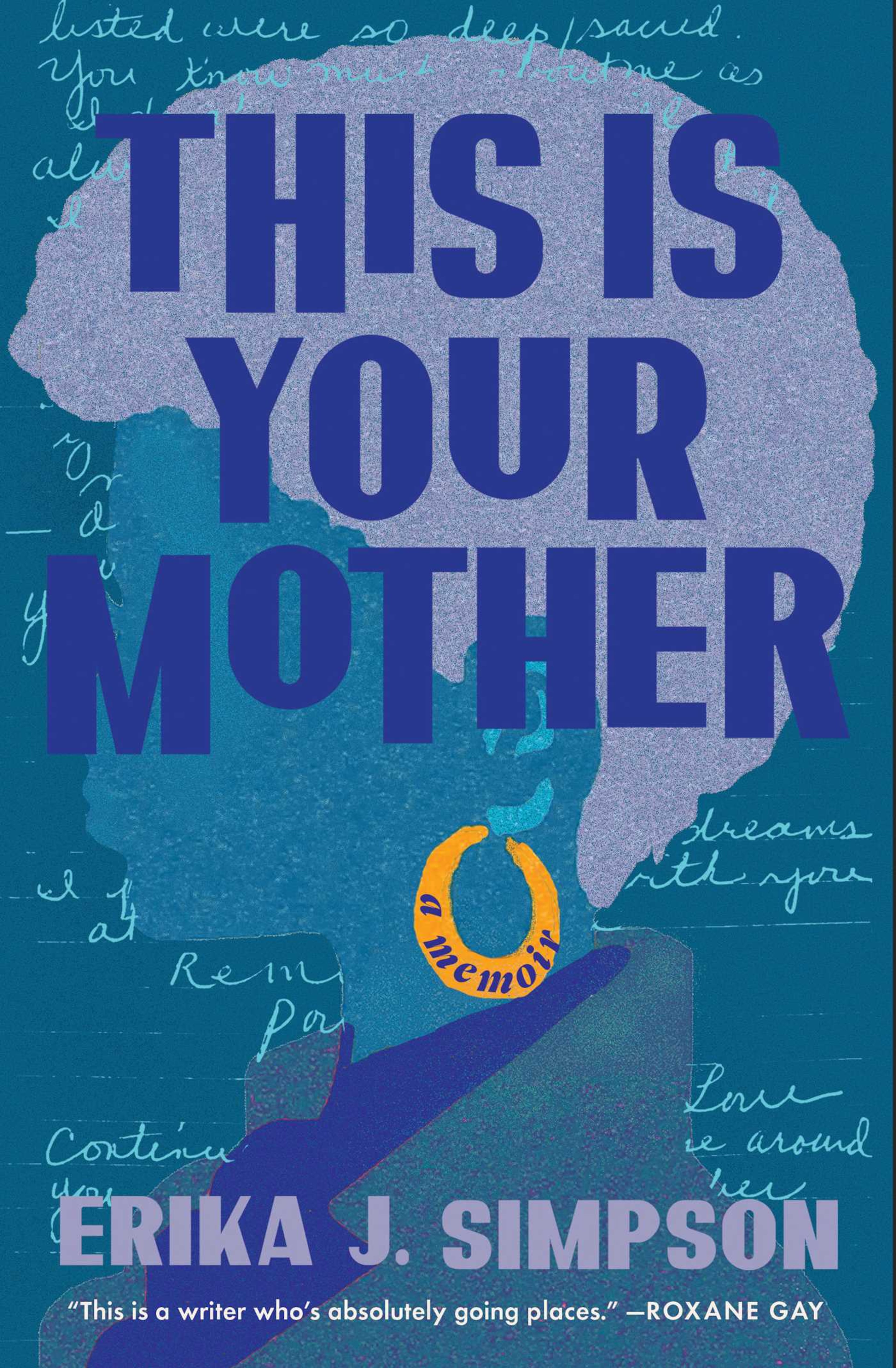 "This is Your Mother" by Erika J. Simpson
Courtesy of Scribner