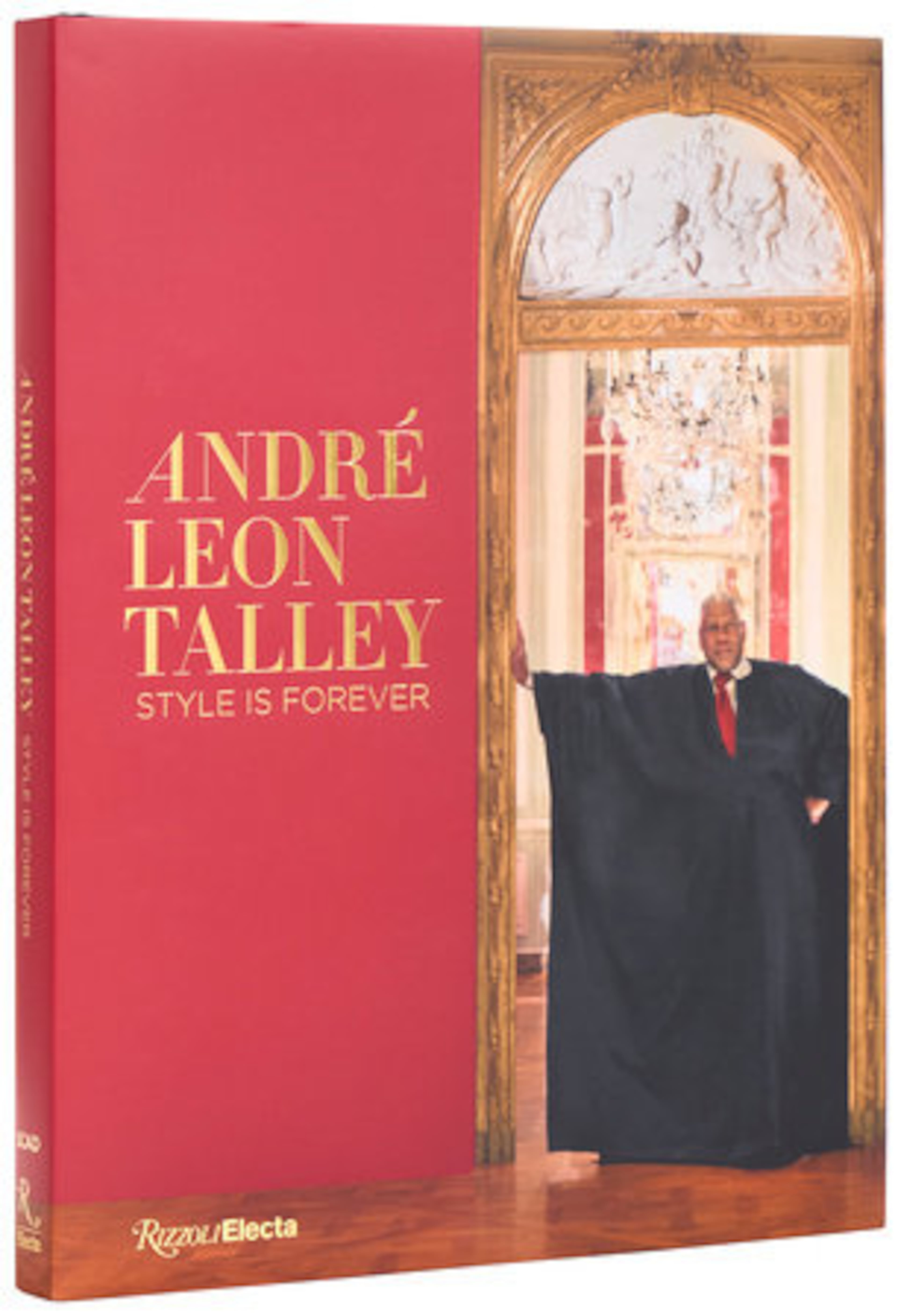 “André Leon Talley: Style is Forever,” by Paula Wallace, Rafael Gomes and Antoine Gregory. (Courtesy of Rizzoli USA)